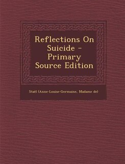 Couverture_Reflections On Suicide - Primary Source Edition