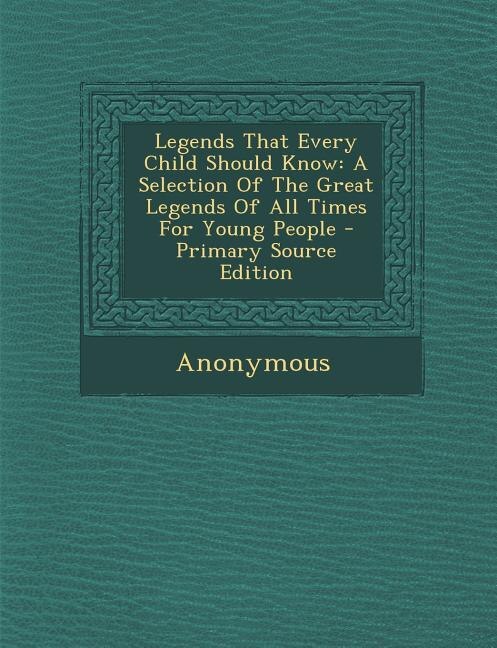 Front cover_Legends That Every Child Should Know
