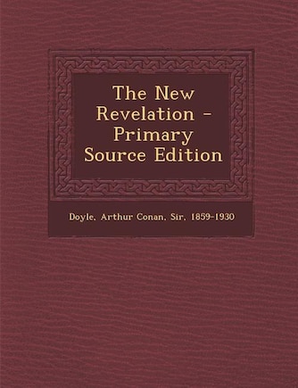 The New Revelation - Primary Source Edition