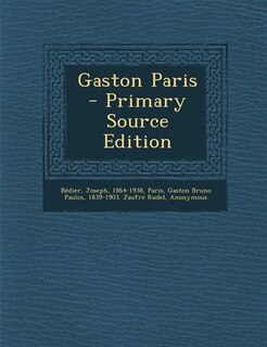 Front cover_Gaston Paris - Primary Source Edition