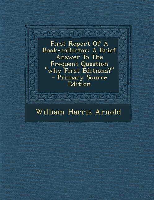 Front cover_First Report Of A Book-collector