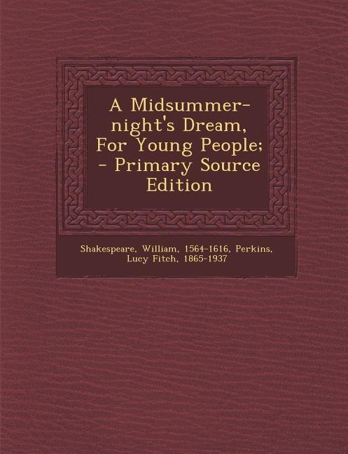 Front cover_A Midsummer-night's Dream, For Young People; - Primary Source Edition