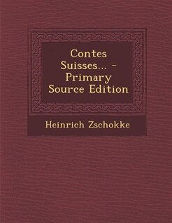 Front cover_Contes Suisses... - Primary Source Edition
