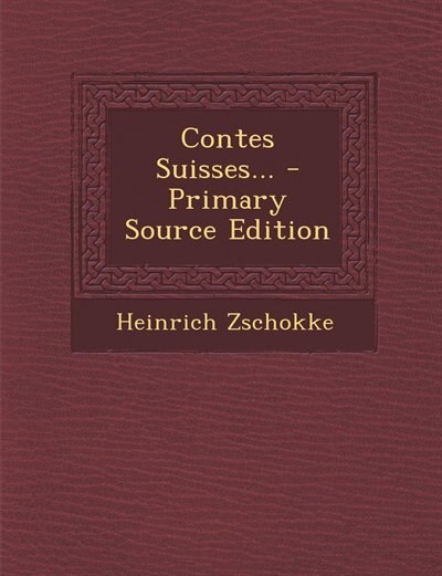 Front cover_Contes Suisses... - Primary Source Edition