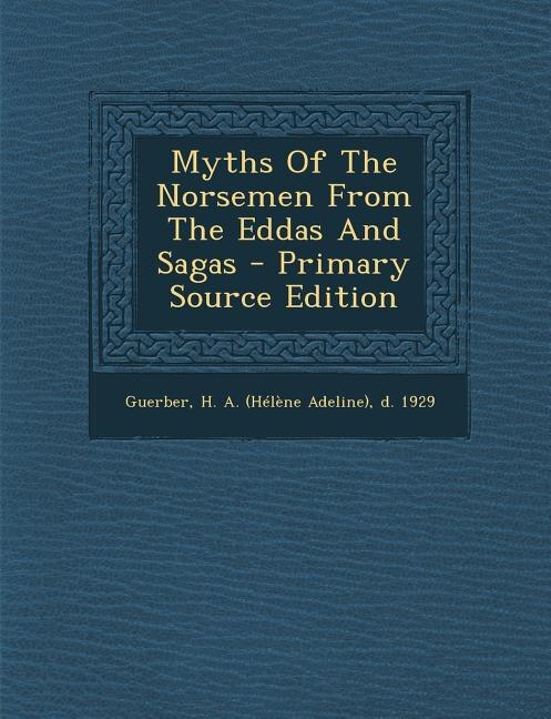Front cover_Myths Of The Norsemen From The Eddas And Sagas