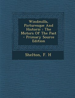 Front cover_Windmills, Picturesque And Historic