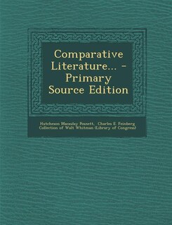 Comparative Literature... - Primary Source Edition