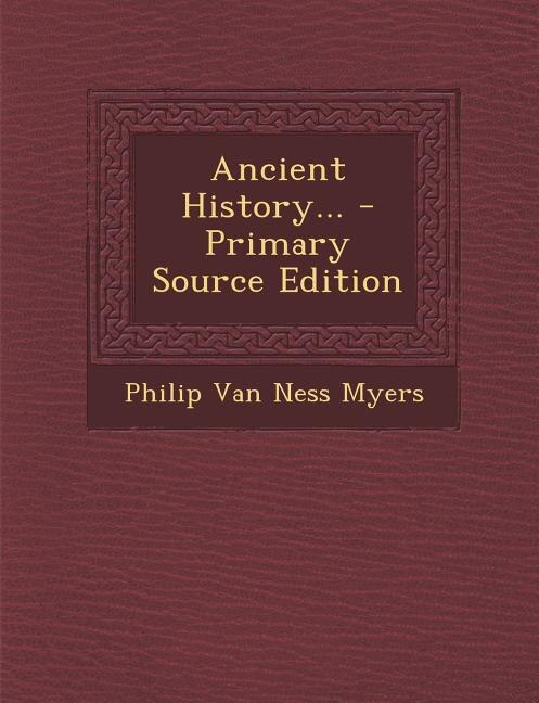 Front cover_Ancient History... - Primary Source Edition