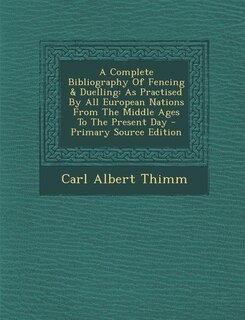 Front cover_A Complete Bibliography Of Fencing & Duelling