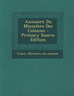 Front cover_Annuaire Du Minist&egrave;re Des Colonies
