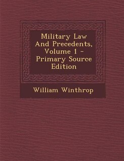 Couverture_Military Law And Precedents, Volume 1 - Primary Source Edition