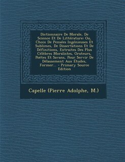 Front cover_Dictionnaire De Morale, De Science Et De Littérature