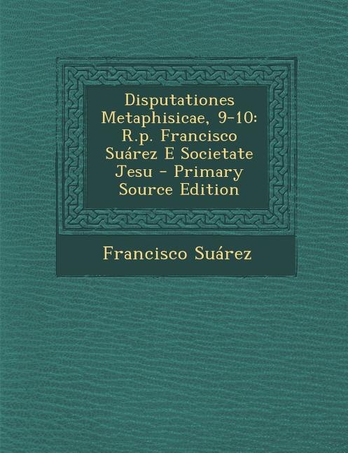 Couverture_Disputationes Metaphisicae, 9-10