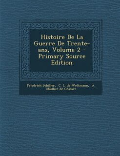 Front cover_Histoire De La Guerre De Trente-ans, Volume 2 - Primary Source Edition