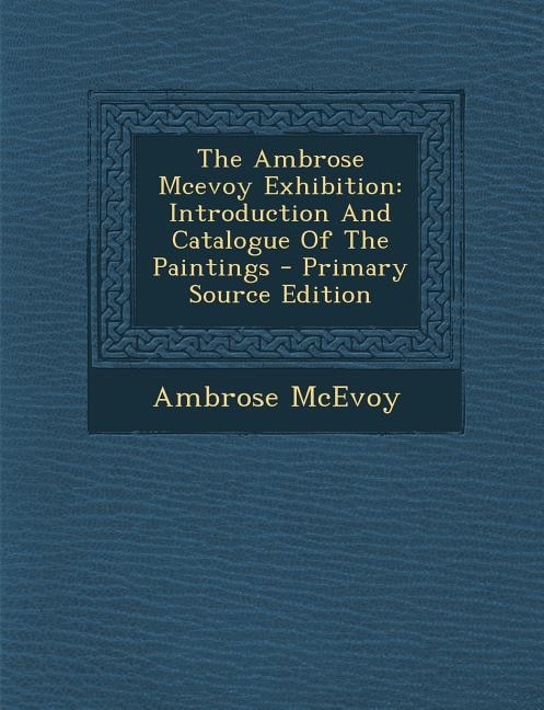 Front cover_The Ambrose Mcevoy Exhibition
