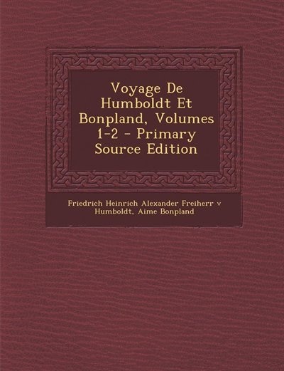 Couverture_Voyage De Humboldt Et Bonpland, Volumes 1-2