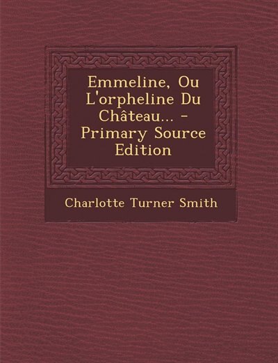 Front cover_Emmeline, Ou L'orpheline Du Château...