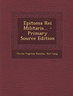 Front cover_Epitoma Rei Militaris... - Primary Source Edition
