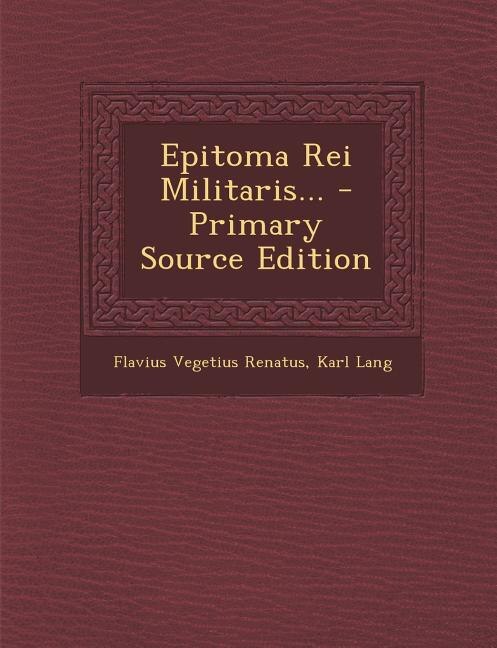 Front cover_Epitoma Rei Militaris... - Primary Source Edition