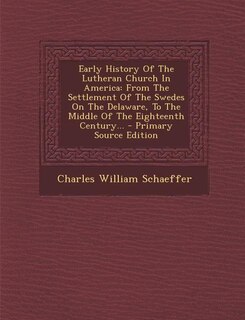 Front cover_Early History Of The Lutheran Church In America