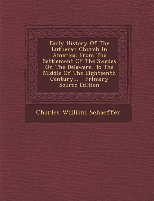 Front cover_Early History Of The Lutheran Church In America