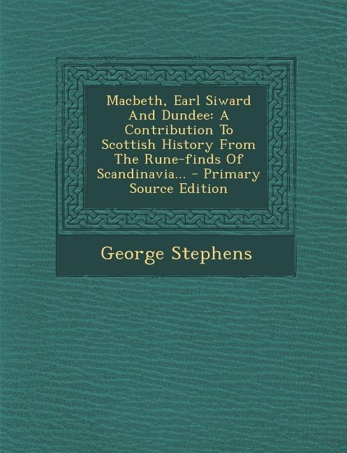 Front cover_Macbeth, Earl Siward And Dundee