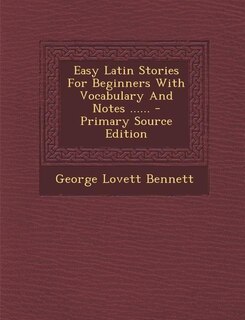 Easy Latin Stories For Beginners With Vocabulary And Notes ......