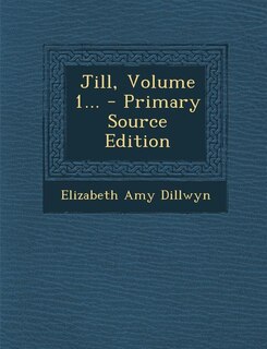 Couverture_Jill, Volume 1... - Primary Source Edition