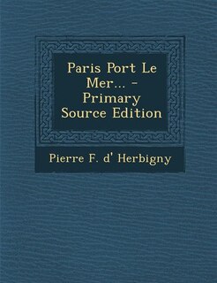 Front cover_Paris Port Le Mer... - Primary Source Edition