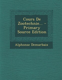 Front cover_Cours De Zootechnie... - Primary Source Edition