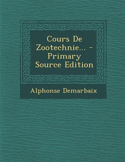 Front cover_Cours De Zootechnie... - Primary Source Edition