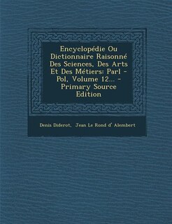 Front cover_Encyclopédie Ou Dictionnaire Raisonné Des Sciences, Des Arts Et Des Métiers