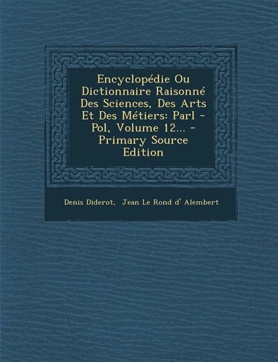 Front cover_Encyclopédie Ou Dictionnaire Raisonné Des Sciences, Des Arts Et Des Métiers