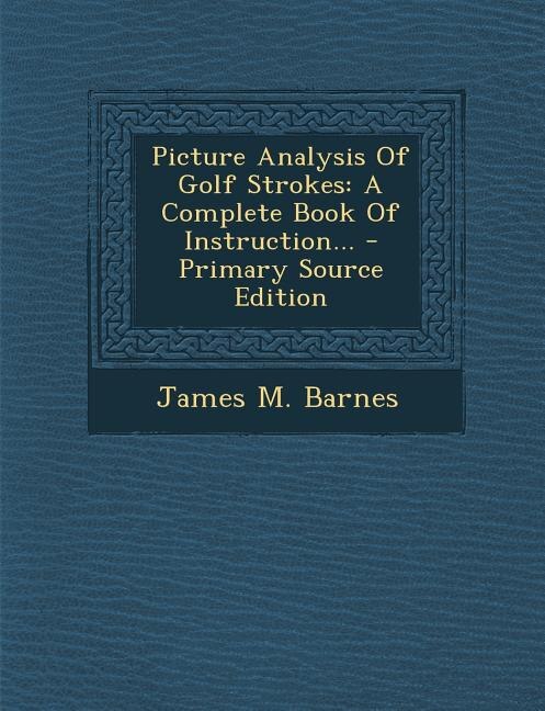 Front cover_Picture Analysis Of Golf Strokes