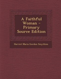 Couverture_A Faithful Woman - Primary Source Edition
