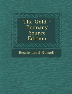 Front cover_The Gold - Primary Source Edition