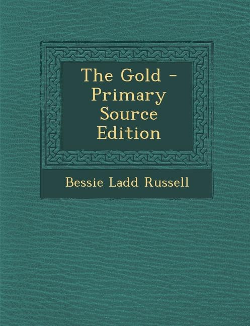Front cover_The Gold - Primary Source Edition