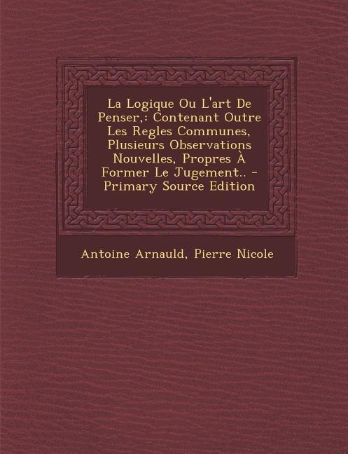 Couverture_La Logique Ou L'art De Penser,
