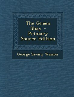 Couverture_The Green Shay - Primary Source Edition