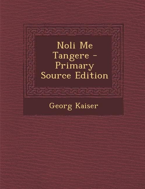 Front cover_Noli Me Tangere - Primary Source Edition