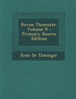 Couverture_Revue Thomiste, Volume 9 - Primary Source Edition