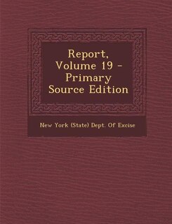 Couverture_Report, Volume 19 - Primary Source Edition