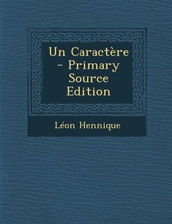 Front cover_Un Caractère - Primary Source Edition