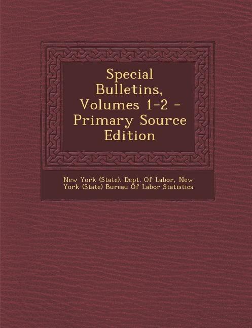 Couverture_Special Bulletins, Volumes 1-2 - Primary Source Edition