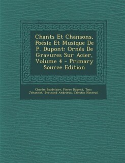 Front cover_Chants Et Chansons, Poésie Et Musique De P. Dupont