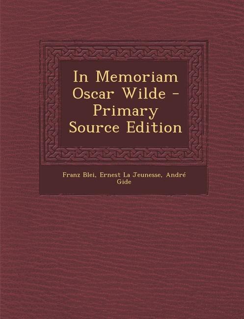 Front cover_In Memoriam Oscar Wilde - Primary Source Edition