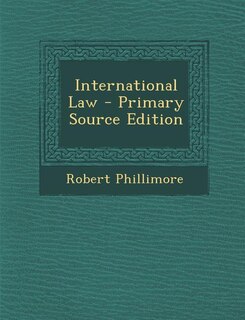 Front cover_International Law - Primary Source Edition