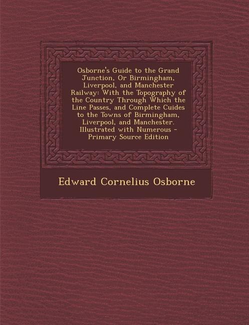 Front cover_Osborne's Guide to the Grand Junction, Or Birmingham, Liverpool, and Manchester Railway