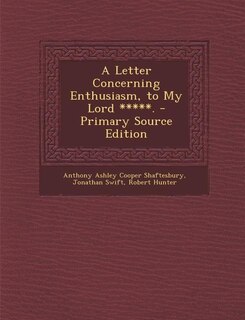 Couverture_A Letter Concerning Enthusiasm, to My Lord *****. - Primary Source Edition