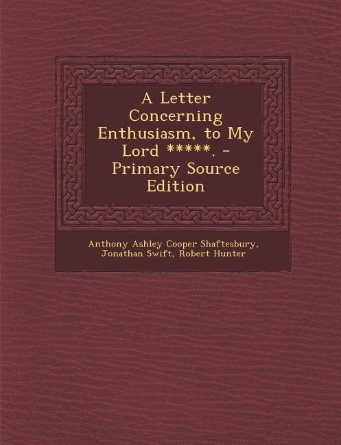 Couverture_A Letter Concerning Enthusiasm, to My Lord *****. - Primary Source Edition